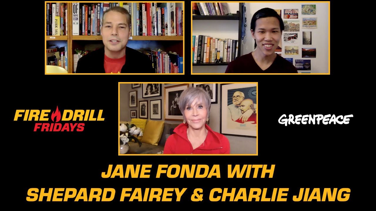 Watch Fire Drill Friday with Jane Fonda, Shepard Fairey, and Charlie Jiang